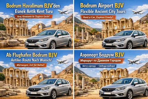Bodrum Havalimanı Antik Kentler Turu Araç Kiralama